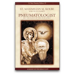 St. Maximilian Kolbe: Martyr of Charity - Pneumatolgist Book